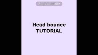 Alightmotion Tutorial / Hair and head bounce #edit #alightmotion #tweening #tutorial #tutorials