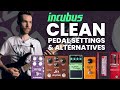 Incubus - CLEAN | Pedal settings & alternatives (How To Sound Like Mike Einziger)