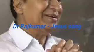 Dr Rajkumar Jesus song