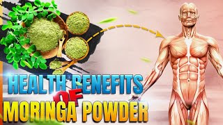 Health Benefits of Organic Moringa Powder