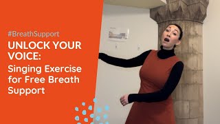 Unlock Your Voice! Singing exercise for free breath support