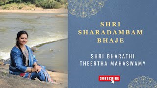 Shri Sharadambam Bhaje | Saramati | Shri Bharati Theertha Mahaswamy | Maithry A