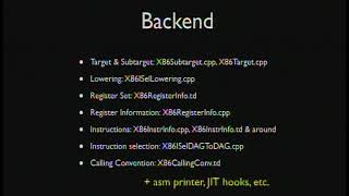 2009 LLVM Developers’ Meeting: “Tutorial: Building backend in 24 hours”