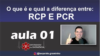 O que é e qual a diferença entre RCP e PCR