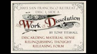 The Work of Dissolution: Discarding Material Sense, Relinquishing Thought, and Releasing Form