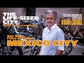 The Life-Sized City - Mexico City - S02 E02 - Full Episode