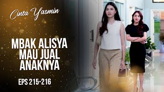 Yasmin Sindir Alisya Soal Anak Yang Ia Kandung | CINTA YASMIN | EPS.215-216 (2/3)