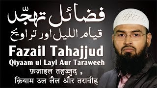 Fazail e Tahajjud, Qiyaam ul Layl Aur Taraweeh By @AdvFaizSyedOfficial