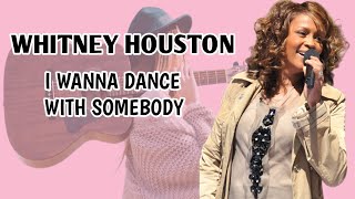 I WANNA DANCE WITH SOMEBODY - WHITNEY HOUSTON (Lyric)cover by C.B