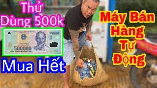 TXTV - Thử Cầm 500k Mua Hết Máy Bán Hàng Tự Động