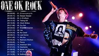 【One Ok Rock】ワンオクロックおすすめの名曲    ONE OK ROCK ベストヒット    ONE OK ROCK 人気曲   ONE OK ROCK Greatest Hits