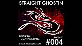 House Music Mix by Tomahawk Bang | Straight Ghostin Podcast 004 | House Dance to this