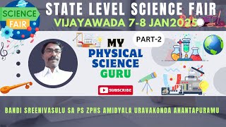 STATE LEVEL SCIENCE FAIR-7,8 JAN2025 PART-2