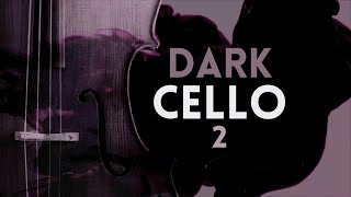 Dark Cello Music for Luminous Souls
