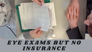 Eye Exams But No Insurance?