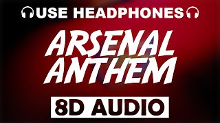 Arsenal FC Official Anthem (8D AUDIO)