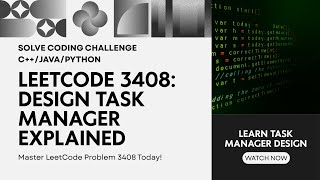 LeetCode 3408 Design Task Manager Solution || C++/Java/Python