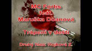 MC Fortis ft. Maruška Doanová - Trápení v dešti (Vexatio cum nimubs)