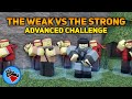 The Weak vs the Strong | Advanced Challenge | Tower Blitz [ROBLOX]