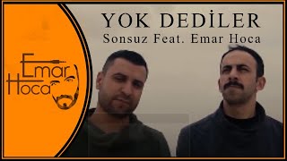 Emar Hoca \u0026 Mustafa Ede - Yok Dediler (Video Klip)