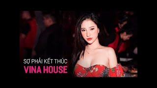 NONSTOP Vinahouse 2020 - Sợ Phải Kết Thúc Remix | LK Nhạc Trẻ Remix 2020 P27, Nonstop Việt Mix 2020