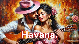 Havana. #9 - Pienso En Ti | Flamenco Music with Latin Rhythms (Salsa, Rumba, Tango & More)