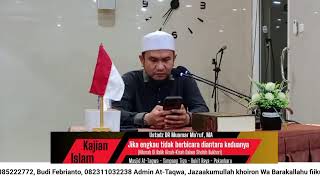 Live Masjid At-Taqwa | Ustadz DR Muamar Ma'ruf, MA - Jika engkau tidak berbicara di antara keduanya