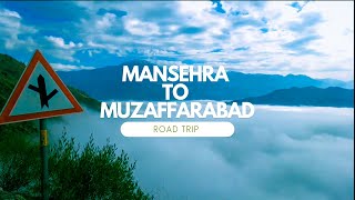 ROAD TRIP - Mansehra to Muzaffarabad