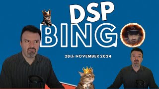 DSP Bingo - 28/11/2024