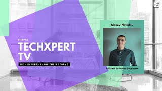 Techxpert Interview with Alexey Nefedov | Fullstack Software Developer