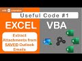 Excel VBA: Extract Attachments from Saved Outlook Emails