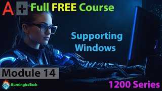 CompTIA A+ Full Course for Beginners - Module 14 - Supporting Windows