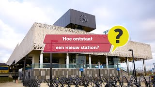 Hoe ontstaat een nieuw station? Een uitleg over de aanleg van nieuwe treinstations