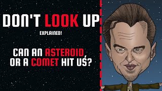 Don't Look Up- Can an Asteroid, or a Comet hit us? Leonardo DiCaprio | Jennifer Lawrence