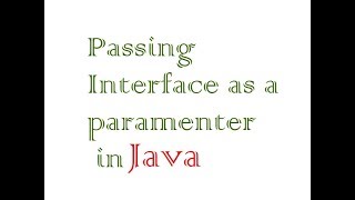 Passing Interface as parameter to the method in JAVA
