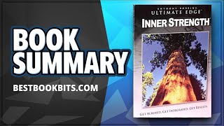 Tony Robbins Ultimate Edge Program - INNER STRENGTH - Book Summary