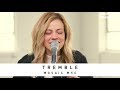 MOSAIC MSC - Tremble: Song Session