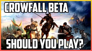 Crowfall Beta - August 11th - Should You Play?