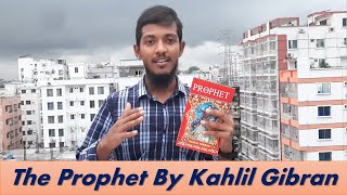 The Prophet | দি প্রফেট - Kahlil Gibran