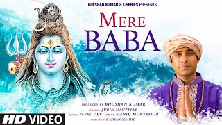 Mere Baba | Jubin Nautiyal |(Full Video Song)|Mahashivratri Special Bhajan New Jubin Nautiyal 2022