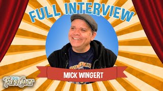 Funko's Fun Chat  - Mick Wingert (Full Interview)