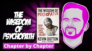 The Wisdom of Psychopaths | Full Summary | with Chet Morgan