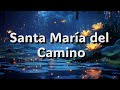 Santa María del Camino - Verónica Sanfilippo, Jonatan Narváez