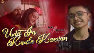 Udd Ja Kaale Kaavan || Aum Agrahari || Gadar 2 || Hindi Songs || New Songs 2023