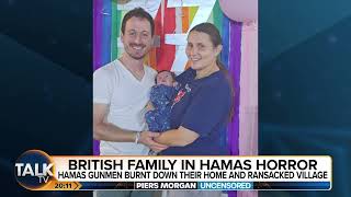 British Family Describes Surviving Hamas Attacks | Piers Morgan Uncensored