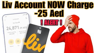 No More Free Account Liv Bank | Zero  balance Account Liv bank | Liv Bank UAE Digital Bank