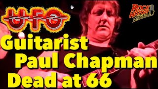 Former UFO Guitarist Paul Chapman Dead at 66