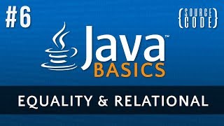 Java Programming Tutorial - Equality and Relational Operators - Episode 6