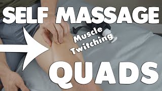 Self Massage Your Own Quads *Crazy Muscle Releases* | Massage Therapy