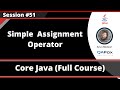 Core - Part 51 - Simple Assignment Operator